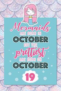 Mermaids Are Born In October But The Prettiest Are Born On October 19