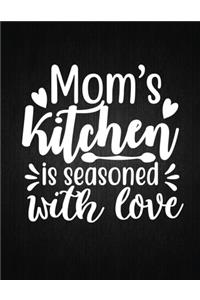 Mom's kitchen is seasoned with love