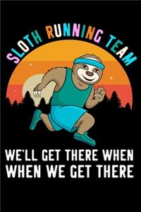 Sloth Running Team We'll Get There When When We Get There