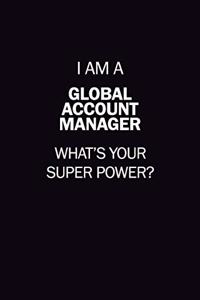 I Am A Global Account Manager, What's Your Super Power?