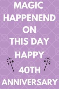 Magic Happened On This Day Happy 40th Anniversary