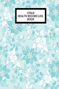 Child Health Record Log Book