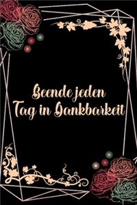 Beende jeden Tag in Dankbarkeit