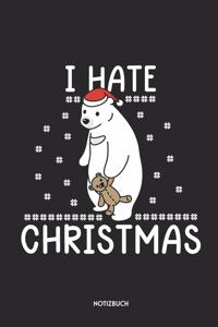 I Hate Christmas Notizbuch