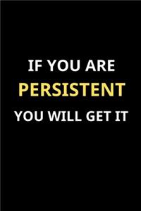 Notebook-If you are persistent you will get it