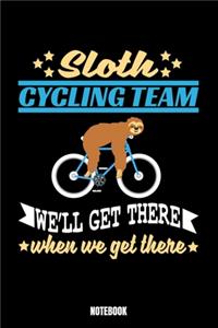 Sloth Cycling Team We'Ll Get There When We Get There Notebook