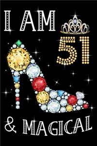 I Am 51 & Magical!