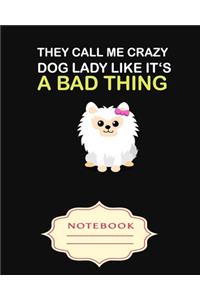 They Call Me Crazy Dog Lady Like It's a Bad Thing