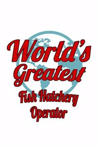 World's Greatest Fish Hatchery Operator