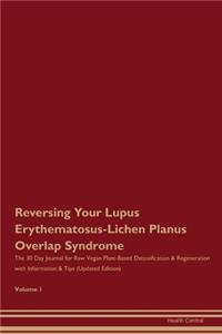 Reversing Your Lupus Erythematosus-Lichen Planus Overlap Syndrome
