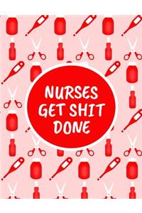 Nurses Get Shit Done