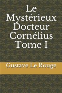 Le Mystérieux Docteur Cornélius Tome I