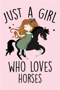Just A Girl Who Loves Horses