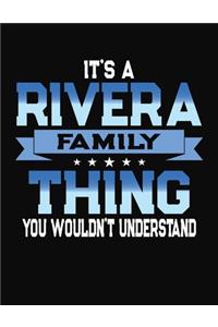 It's A Rivera Family Thing You Wouldn't Understand