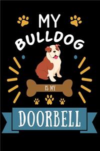 My Bulldog is my Doorbell