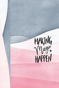 Making Magic Happen
