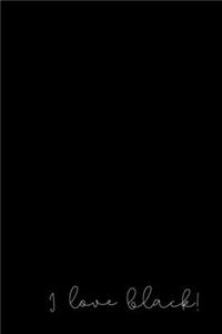 I Love Black!