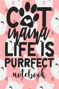 Cat mama Life Is Purrfect - Notebook