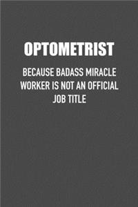 Optometrist Because Badass Miracle Worker Is Not an Official Job Title