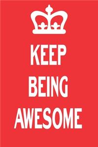 Keep Being Awesome