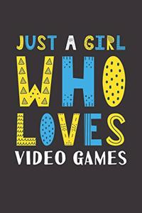 Just A Girl Who Loves Video Games