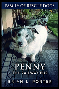 Penny The Railway Pup