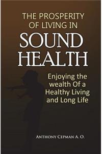 The Prosperity Of Living In Sound Health