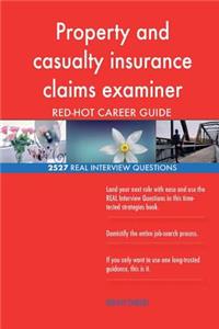 Property and casualty insurance claims examiner RED-HOT Career; 2527 REAL Interv