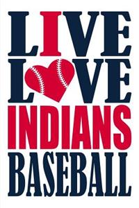 Live Love Indians Baseball Journal