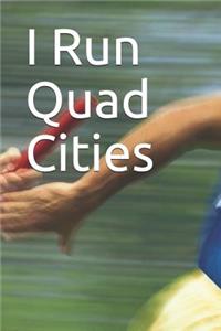 I Run Quad Cities