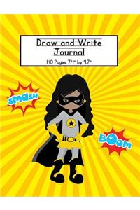 Girl Superhero Draw and Write Journal: Composition Book for Kids With Primary Lines and Half Blank Space for Drawing Pictures - 140 Pages - Design #5