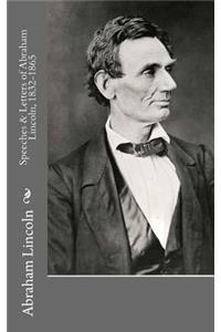 Speeches & Letters of Abraham Lincoln, 1832-1865