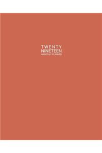 Twenty Nineteen Monthly Planner