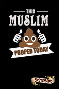 This Muslim Pooped Today