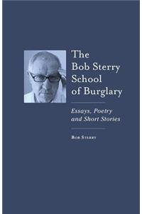 Bob Sterry Book of Burglary: Essays, Poetry and Short Stories