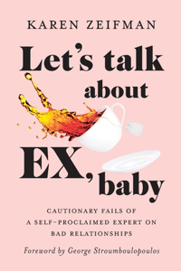 Let's Talk About Ex, Baby