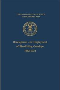 Development and Employment of Fixed-Wing Gunships 1962-1972