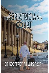 The Geriatrician in Court