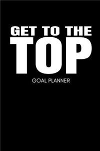 Get to the Top Goal Planner