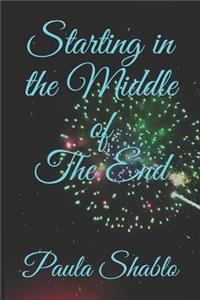 Starting in the Middle of the End