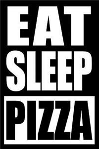 Eat Sleep Pizza Gift Notebook for a Pizza Maker, Medium Ruled Journal