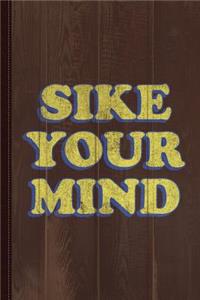 Sike Your Mind Journal Notebook