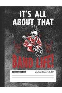 It's All about That Band Life