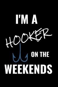 I Am a Hooker on the Weekends