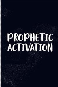 Prophetic Activation