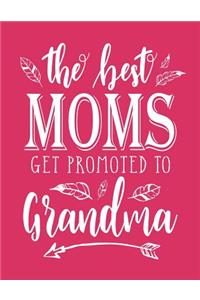 The Best Moms Get Promoted to Grandma