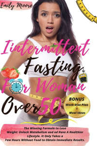 Intermittent Fasting for Woman Over 50