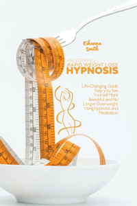 Mastering Rapid Weight Loss Hypnosis