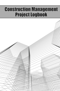 Construction Management Project Logbook