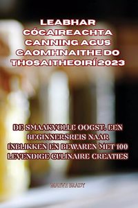 Leabhar Cócaireachta Canning Agus Caomhnaithe Do Thosaitheoirí 2023